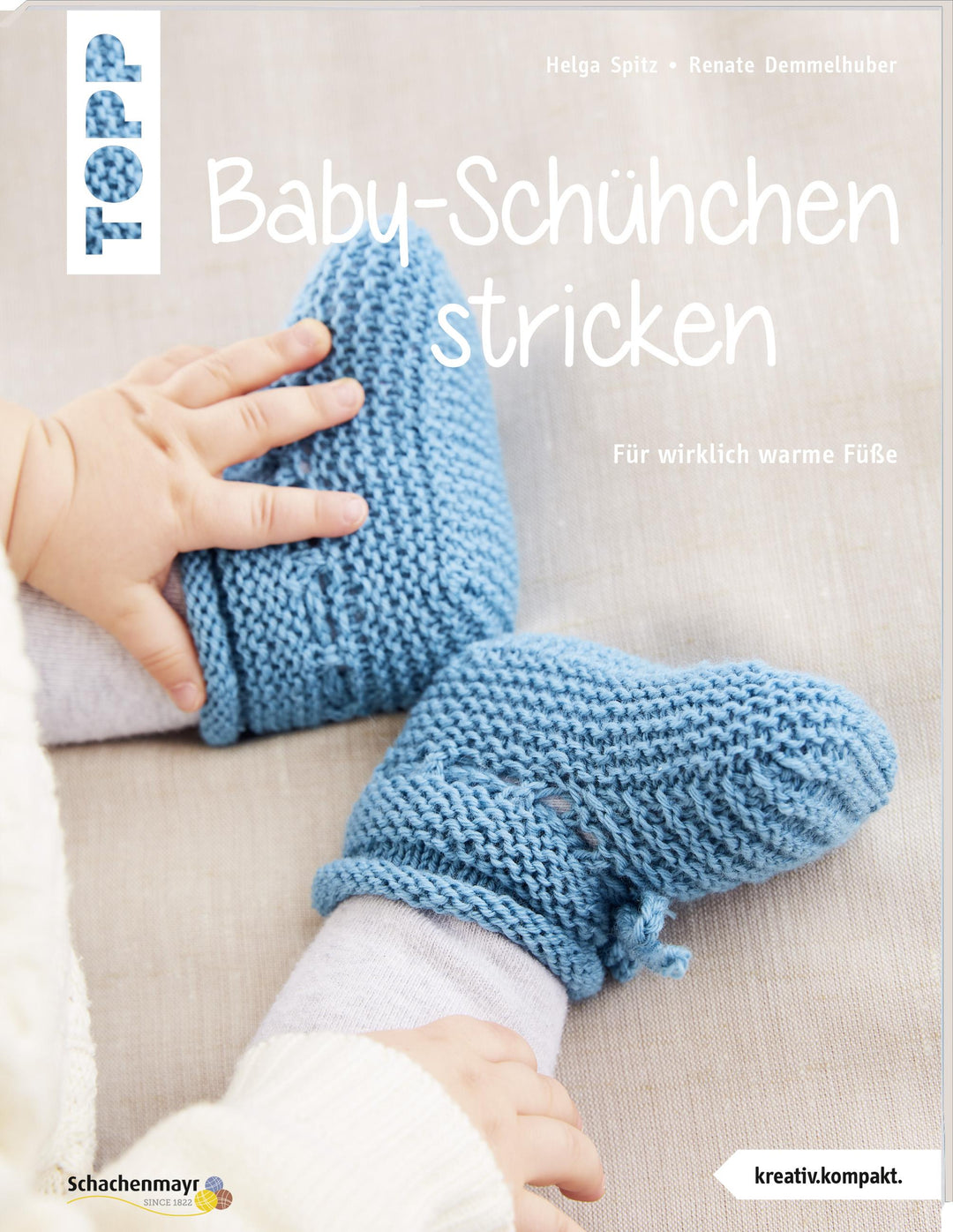 Baby-Schühchen stricken (kreativ.kompakt.) | Spitz, Helga | Demmelhuber, Renate