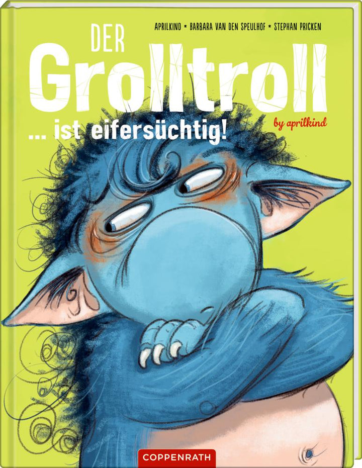 Der Grolltroll ... ist eifersüchtig! (Bd. 5) | Aprilkind | Speulhof, Barbara...