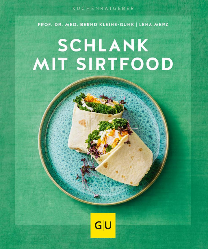 Schlank mit Sirtfood | Merz, Lena | Kleine-Gunk, Bernd