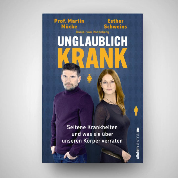 Unglaublich krank | Schweins, Esther | Mücke, Martin | Rosenberg, Daniel von
