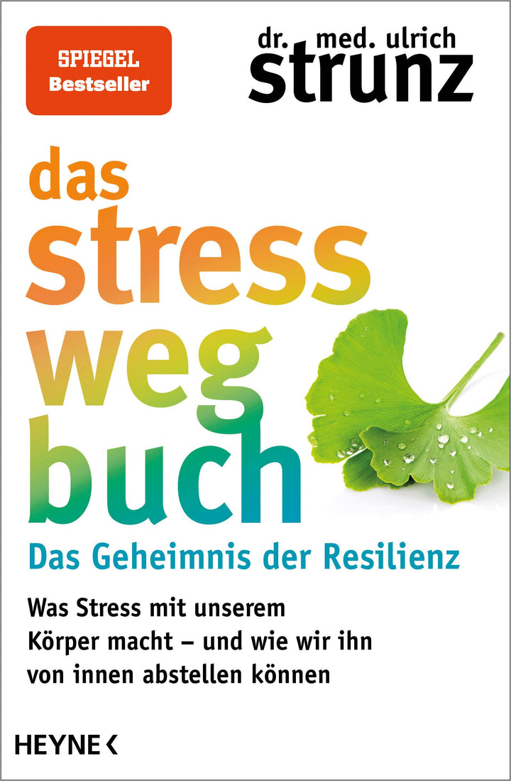 Das Stress-weg-Buch - Das Geheimnis der Resilienz | Strunz, Ulrich