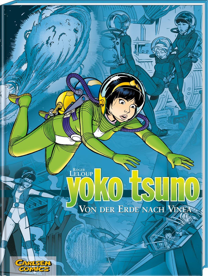 Yoko Tsuno Sammelband 02: Von der Erde nach Vinea | Leloup, Roger