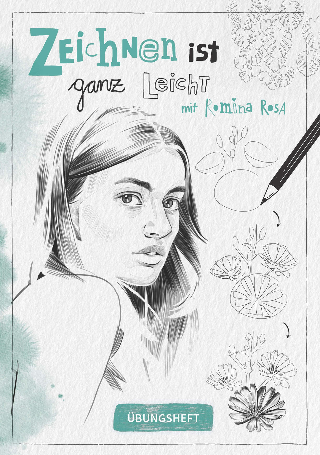 Zeichnen ist ganz leicht! Übungsheft | Birzer, Romina