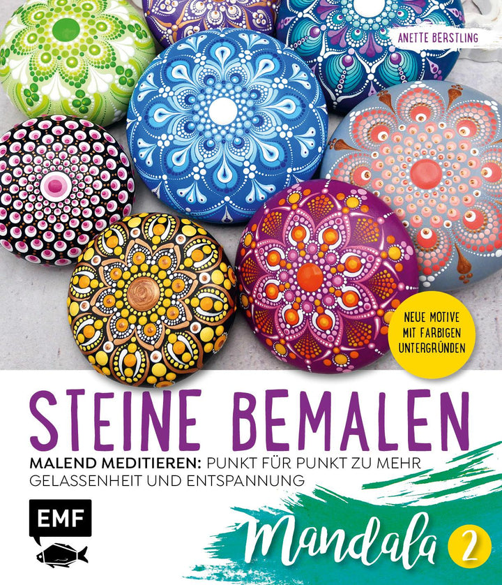 Steine bemalen - Mandala - Band 2 | Berstling, Anette