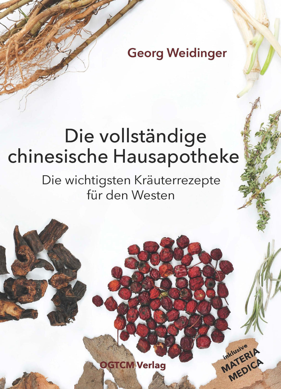 Die vollständige chinesische Hausapotheke | Weidinger, Georg