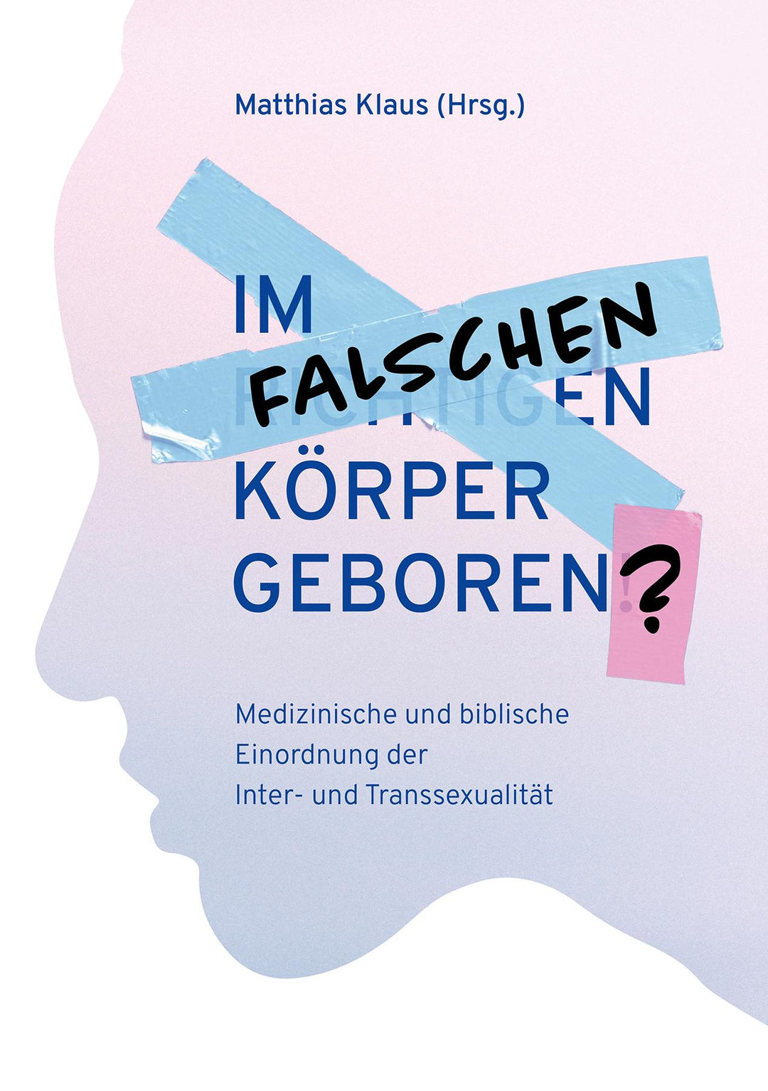 Im falschen Körper geboren? | -