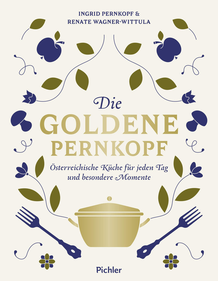 Die Goldene Pernkopf | Pernkopf, Ingrid | Wagner-Wittula, Renate