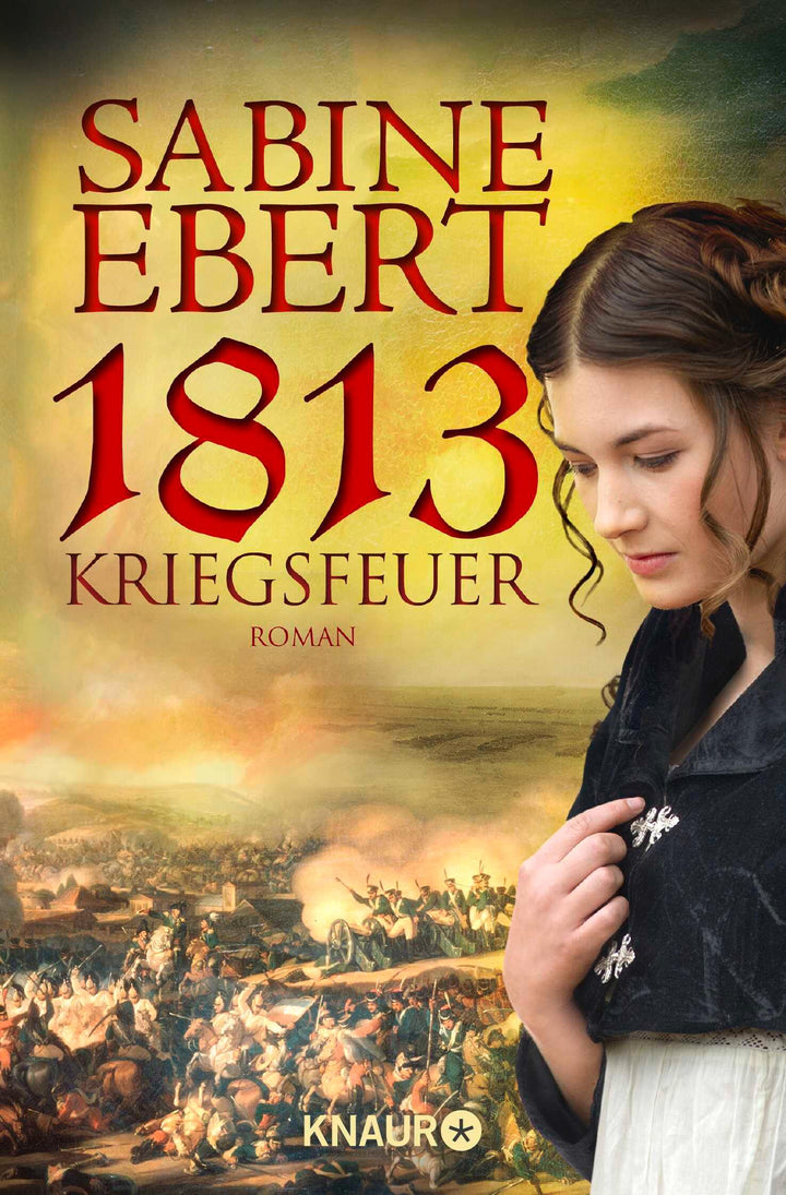 1813 - Kriegsfeuer | Ebert, Sabine