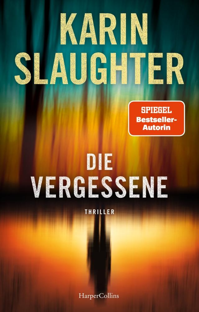 Die Vergessene | Slaughter, Karin