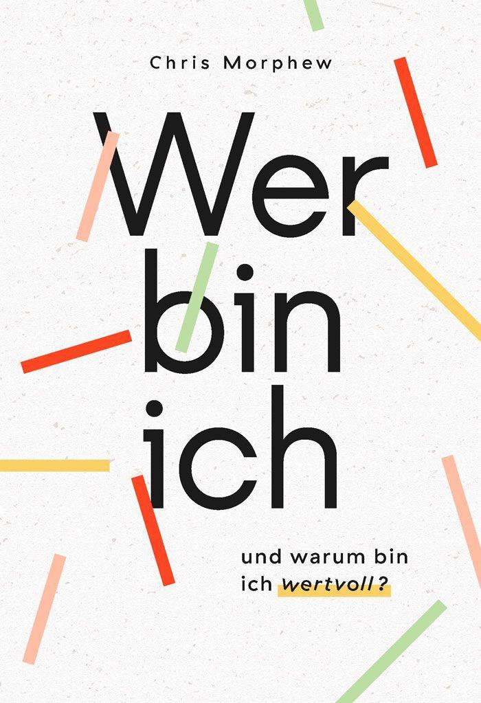 Wer bin ich und warum bin ich wertvoll? | Morphew, Chris