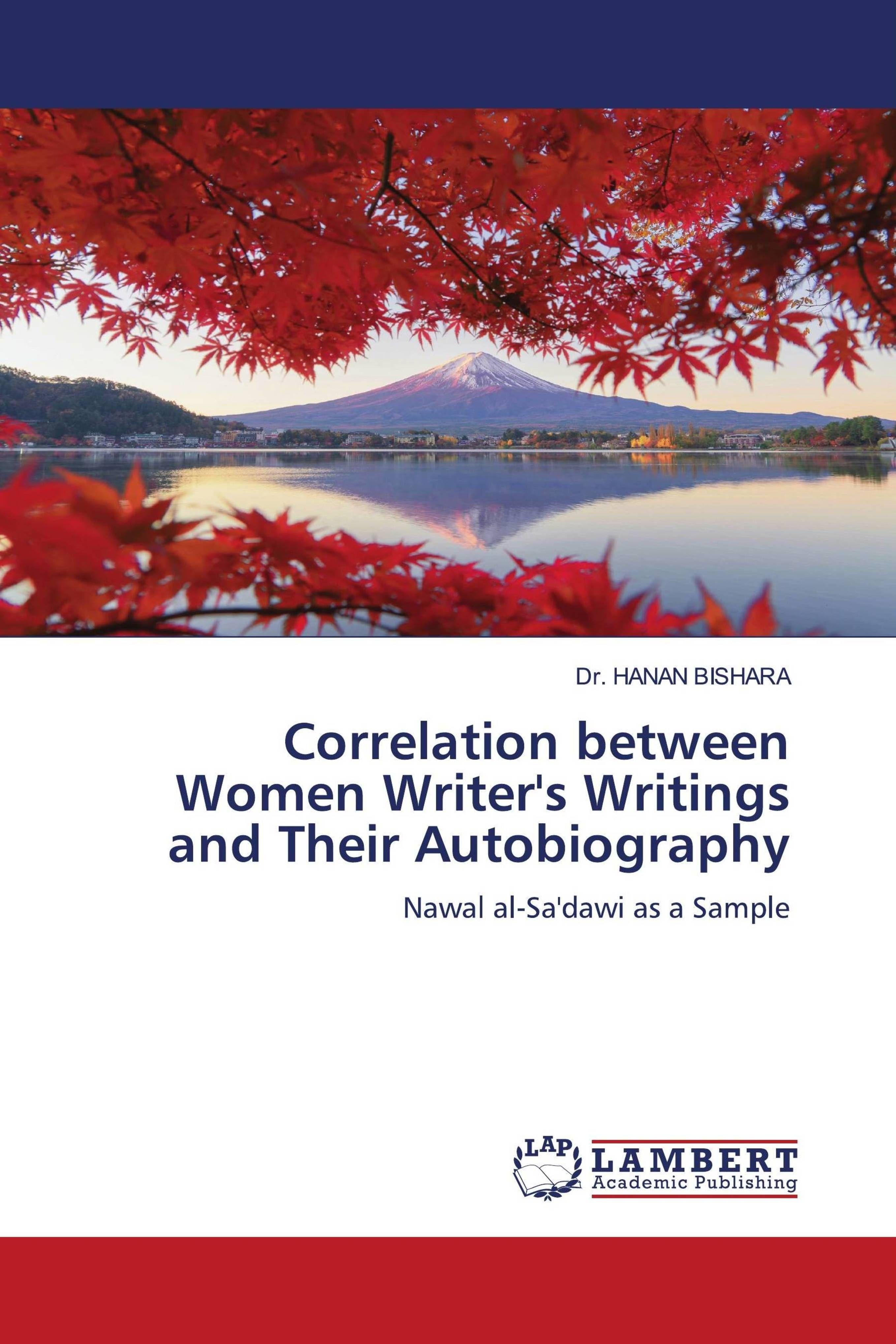 Correlation between Women Writer's Writings and Their Autobiography | Bishar...