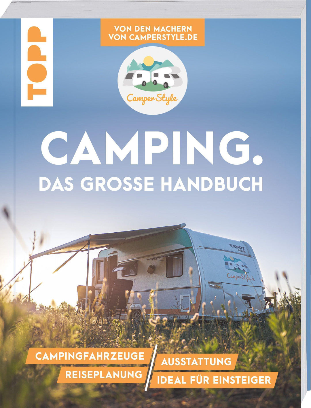 Camping. Das große Handbuch. Von den Machern von CamperStyle.de | Landero Fl...