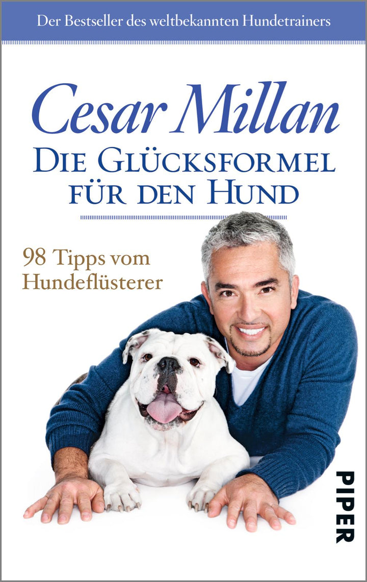 Die Glücksformel für den Hund | Millan, Cesar