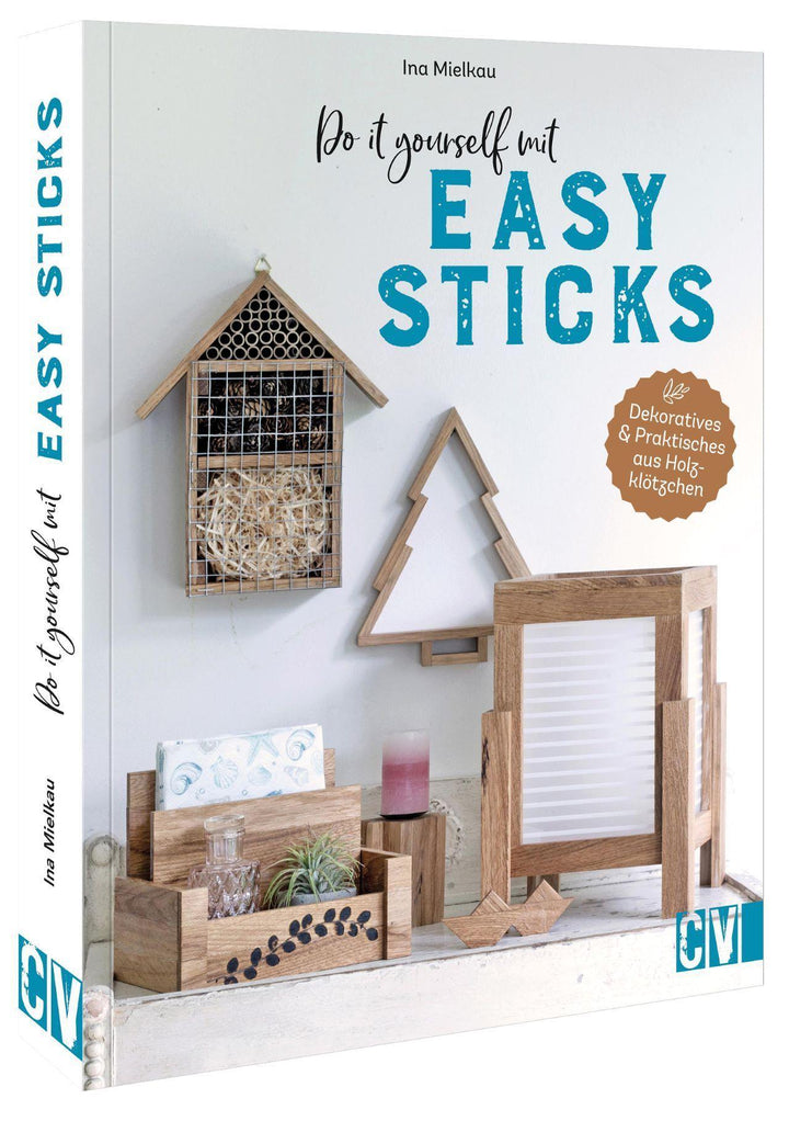 Do it yourself mit Easy Sticks | Mielkau, Ina