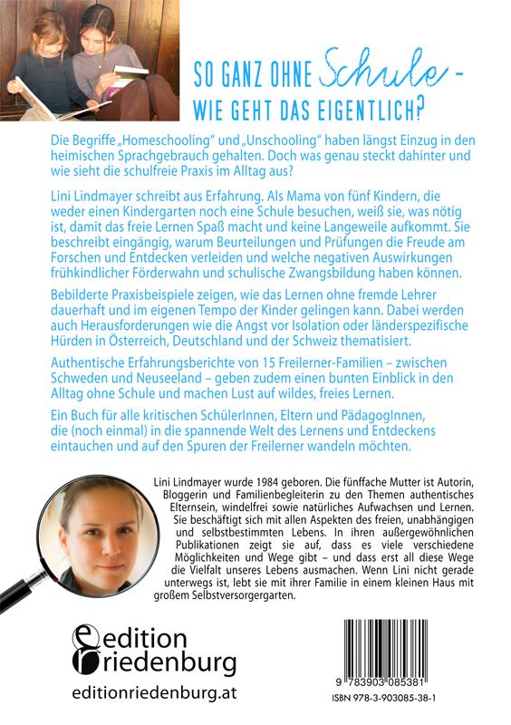 Geht's auch ohne Schule? Auf den Spuren der Freilerner | Lindmayer, Lini