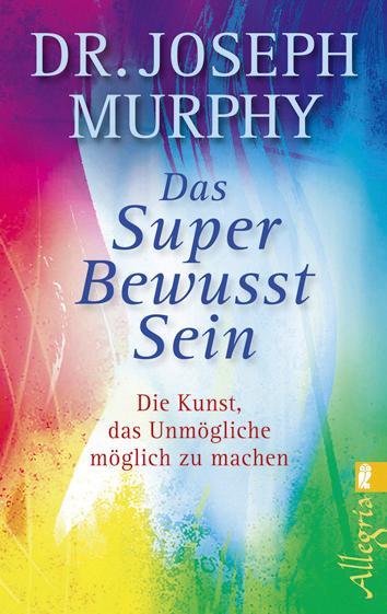 Das Superbewusstsein | Murphy, Joseph