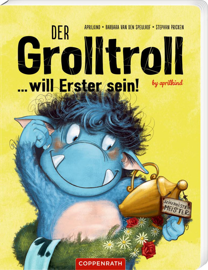 Der Grolltroll ... will Erster sein! (Pappbilderbuch) | Speulhof, Barbara va...