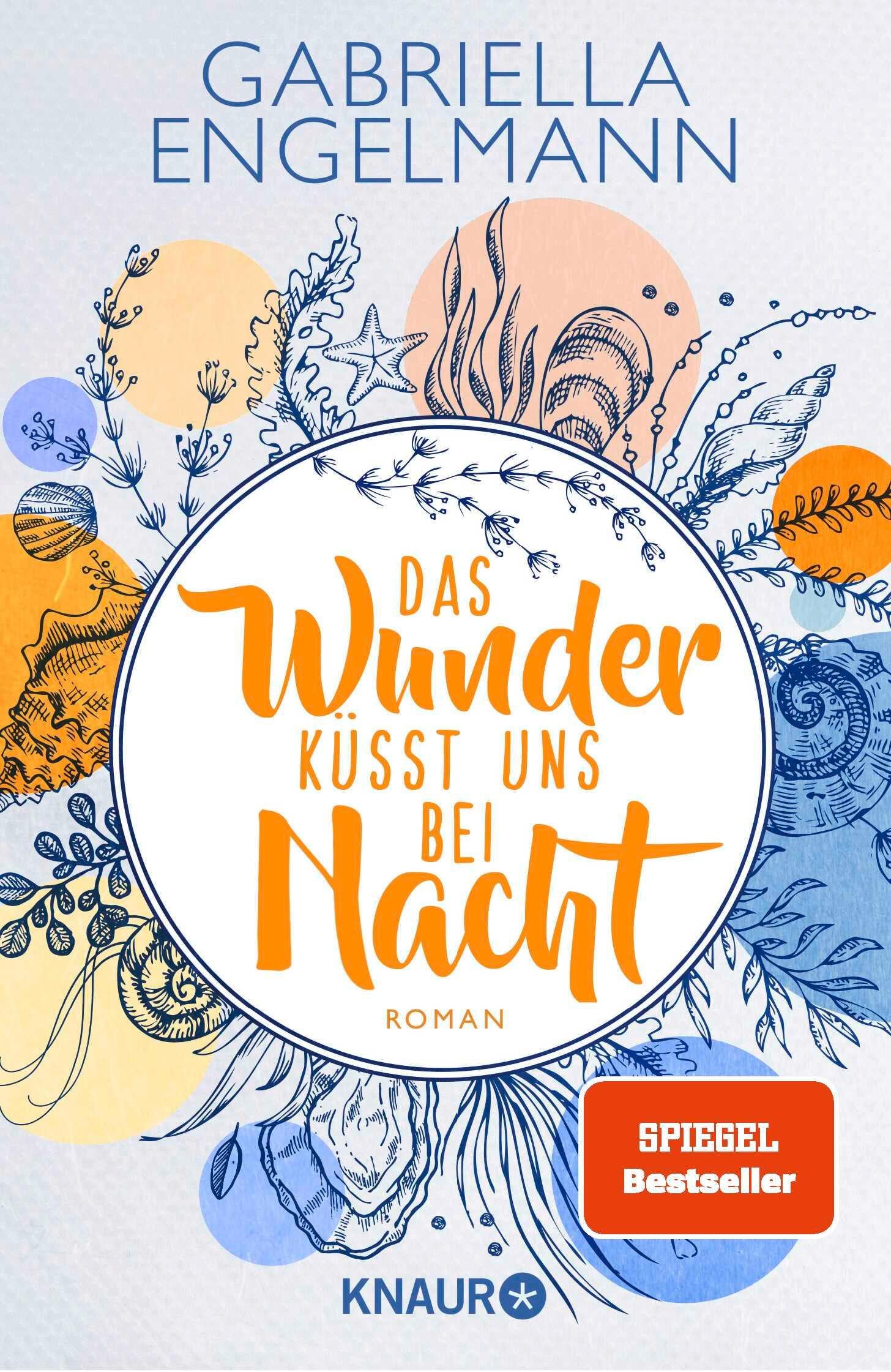 Das Wunder küsst uns bei Nacht | Engelmann, Gabriella