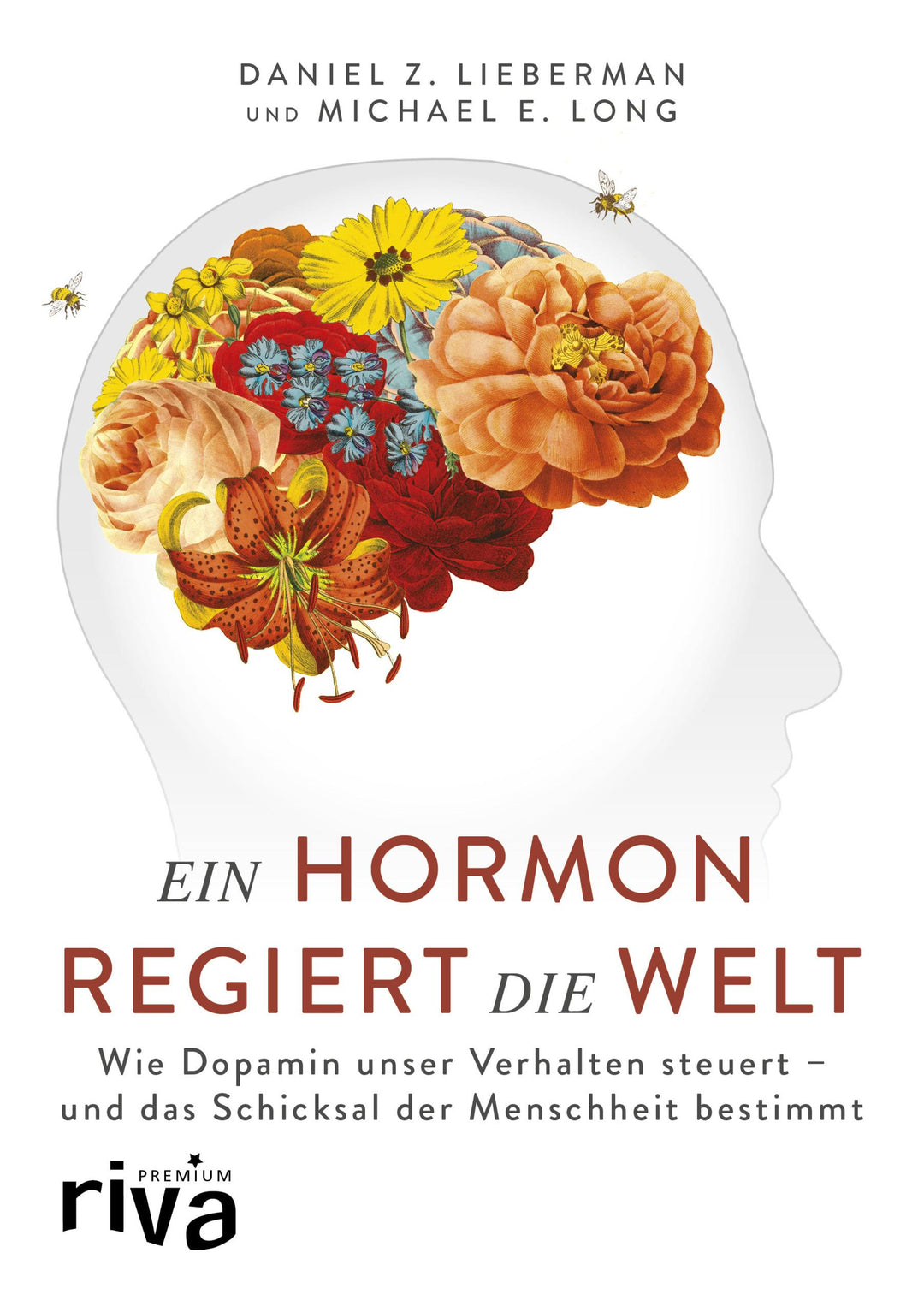 Ein Hormon regiert die Welt | Lieberman, Daniel Z. | Long, Michael E.