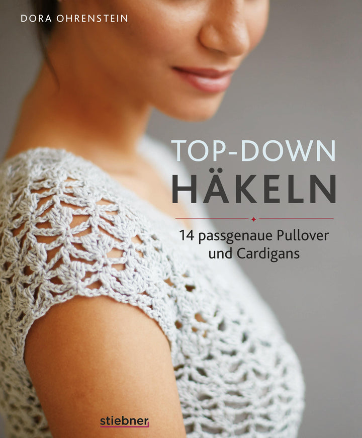 Top-Down: Häkeln | Ohrenstein, Dora