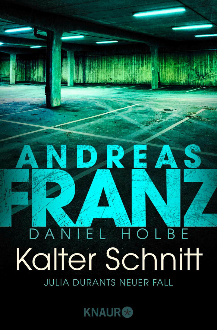Kalter Schnitt | Franz, Andreas | Holbe, Daniel