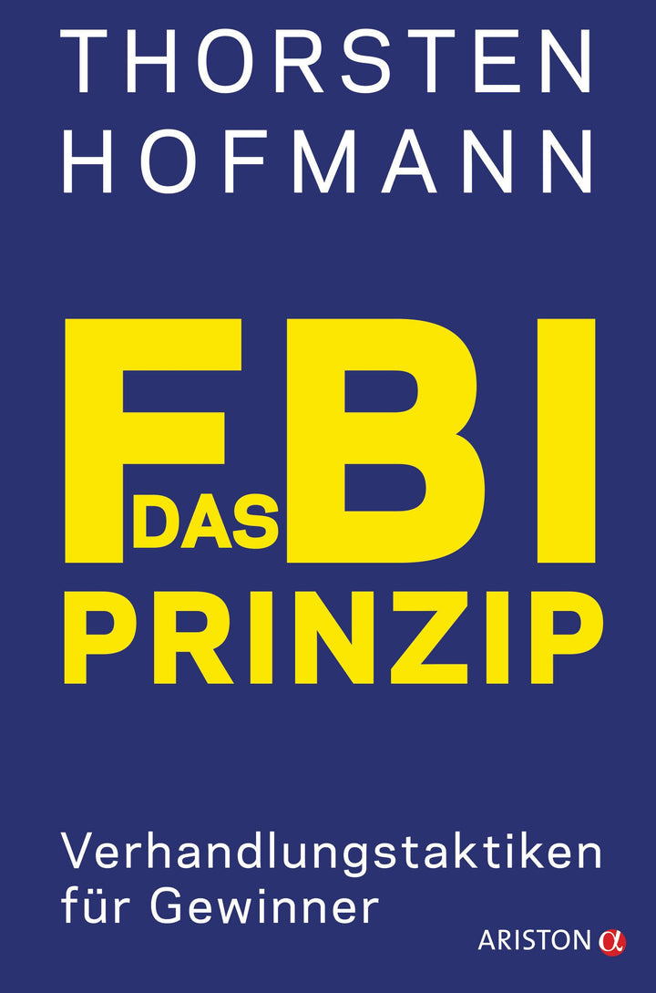 Das FBI-Prinzip | Hofmann, Thorsten
