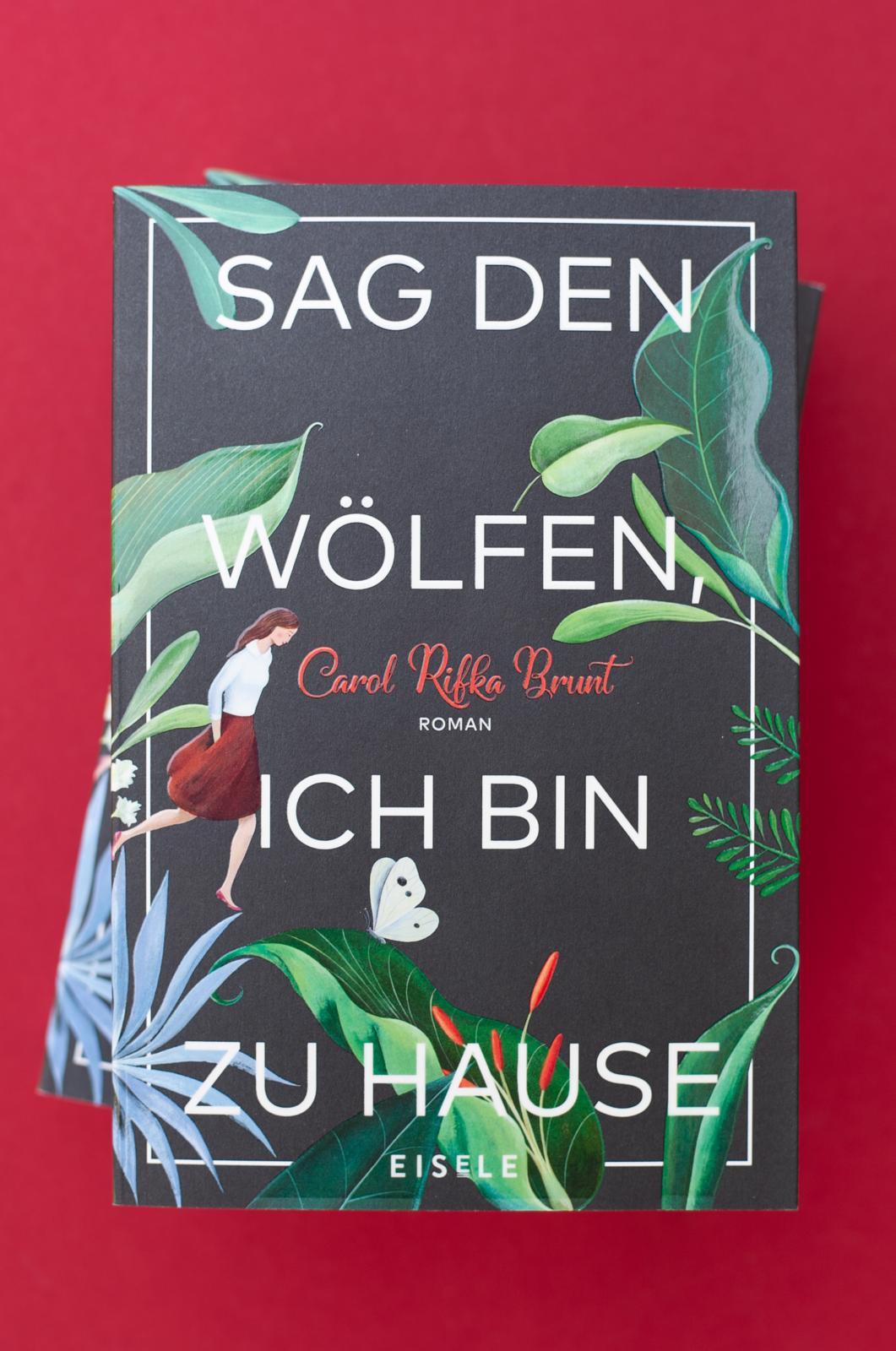 Sag den Wölfen, ich bin zu Hause | Brunt, Carol Rifka