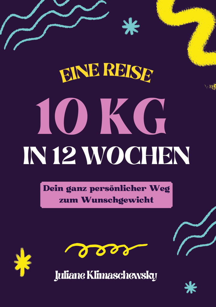10 KG in 12 Wochen, Dein ganz persönlicher Weg zum Wunschgewicht | Klimasche...