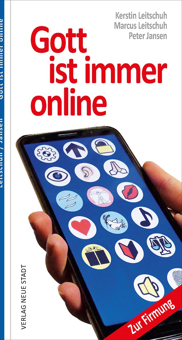 Gott ist immer online | Leitschuh, Marcus C | Jansen, Peter | Leitschuh, Kerstin
