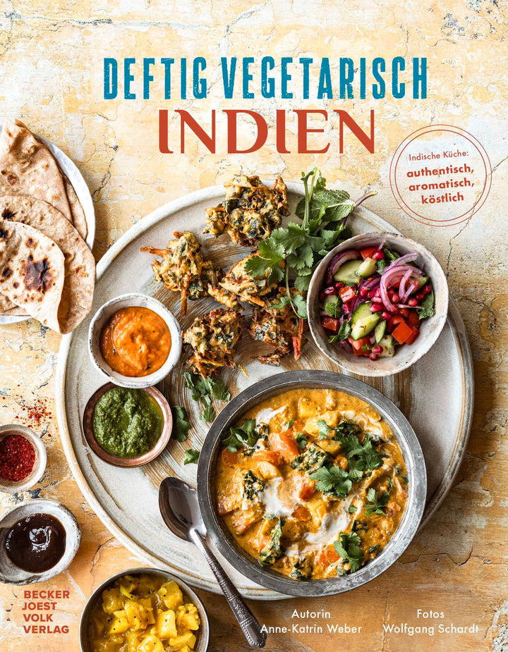 Deftig vegetarisch - Indien | Weber, Anne-Katrin