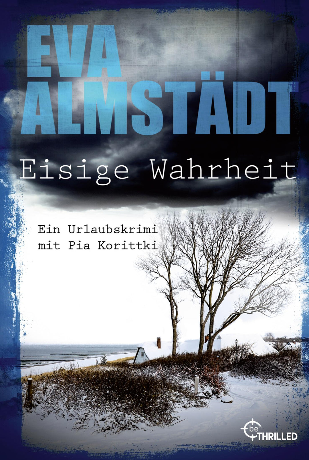 Eisige Wahrheit | Almstädt, Eva