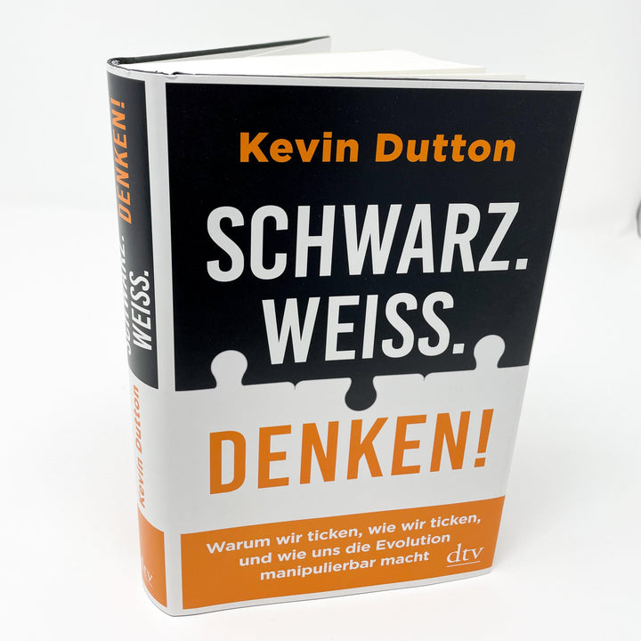 Schwarz. Weiß. Denken! | Dutton, Kevin