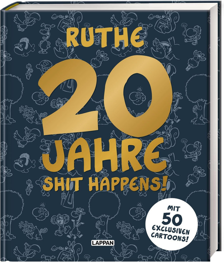 20 Jahre Shit happens! | Ruthe, Ralph