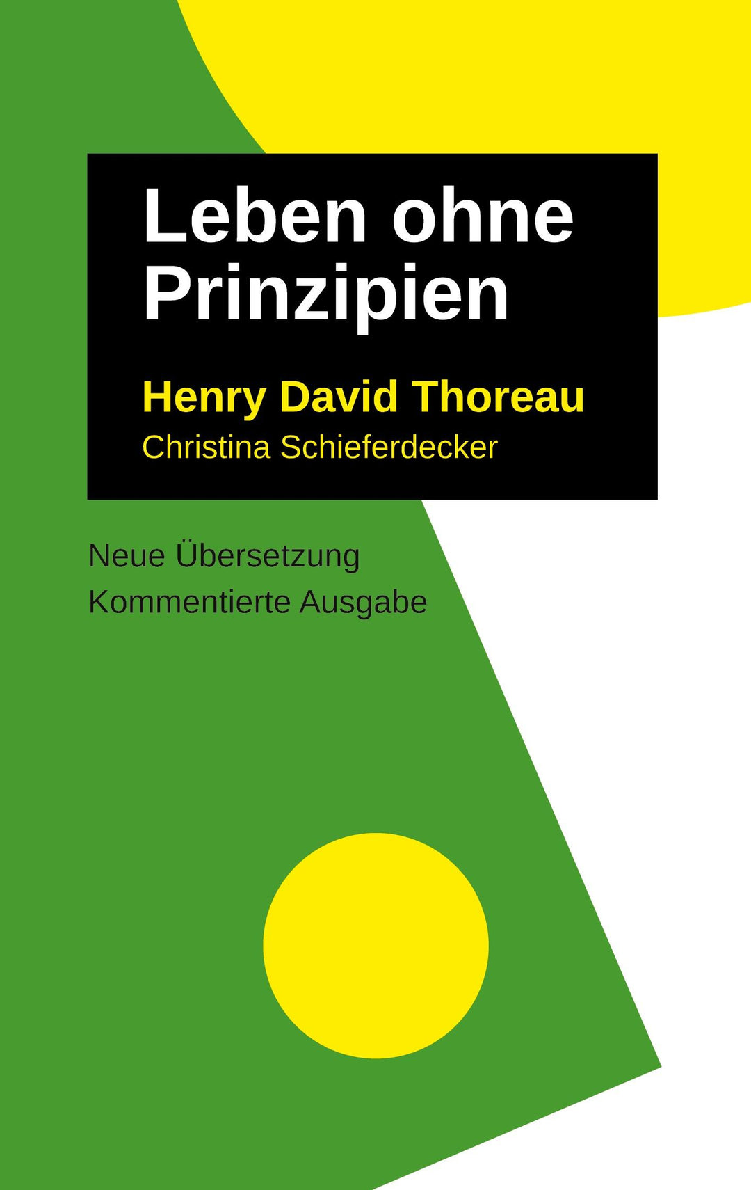 Leben Ohne Prinzipien | Thoreau, Henry David | Schieferdecker, Christina