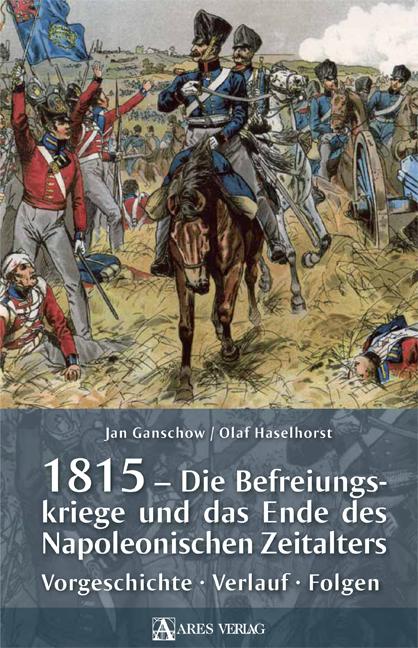 1815 - Die Befreiungskriege und das Ende des Napoleonischen Zeitalters | Gan...