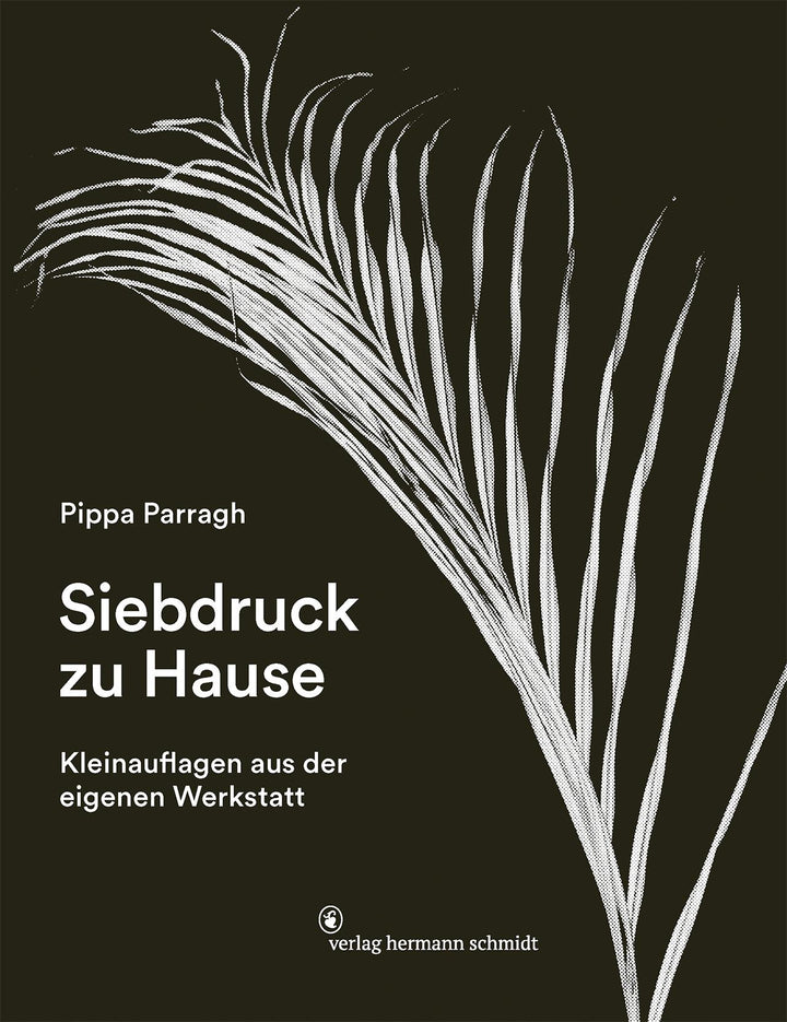 Siebdruck zu Hause | Parragh, Pippa