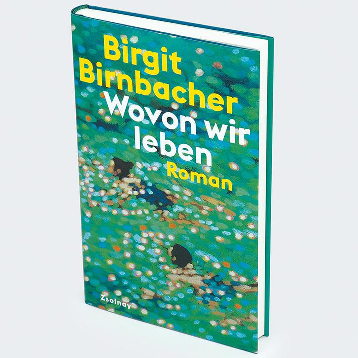Wovon wir leben | Birnbacher, Birgit