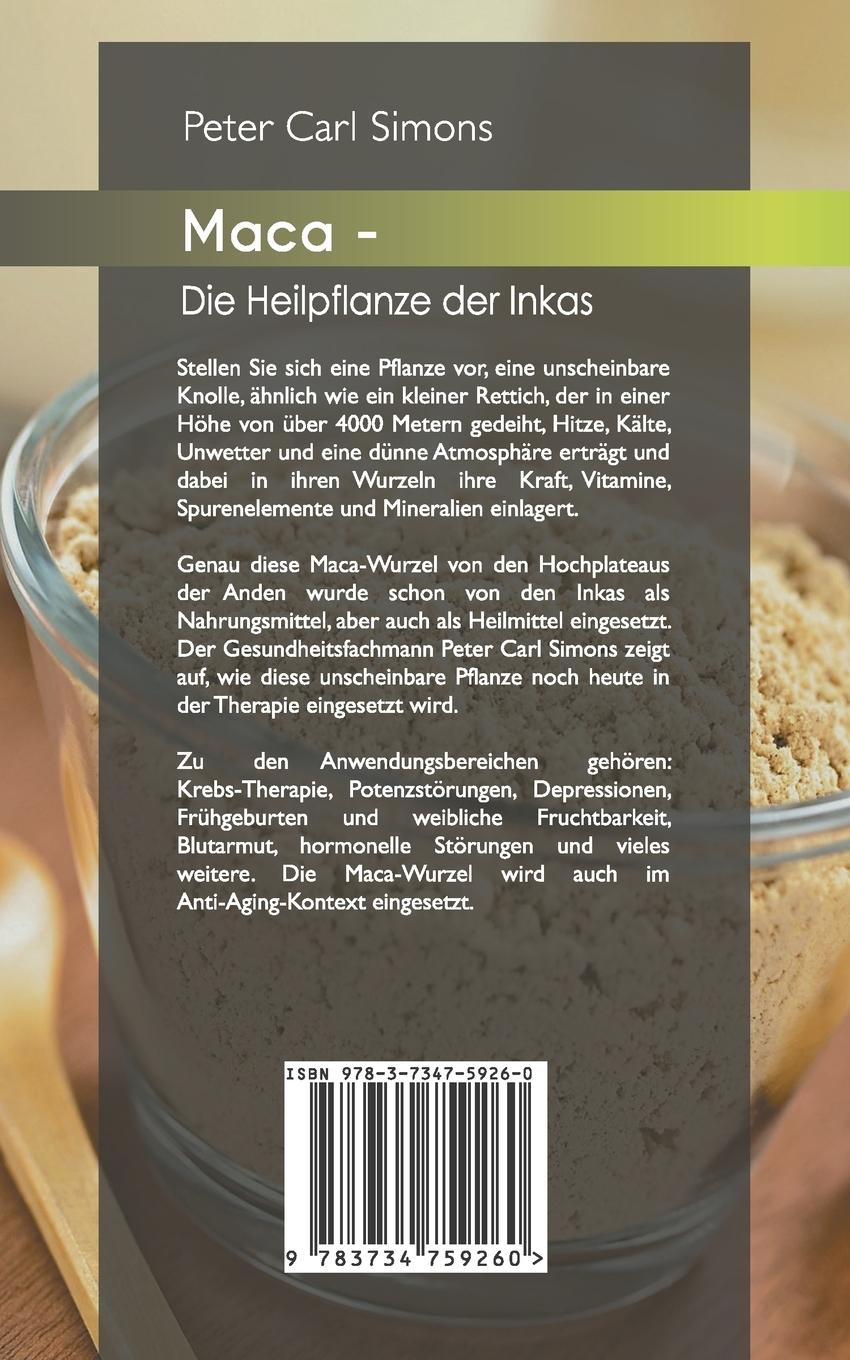Maca - Die Heilpflanze der Inkas | Simons, Peter Carl