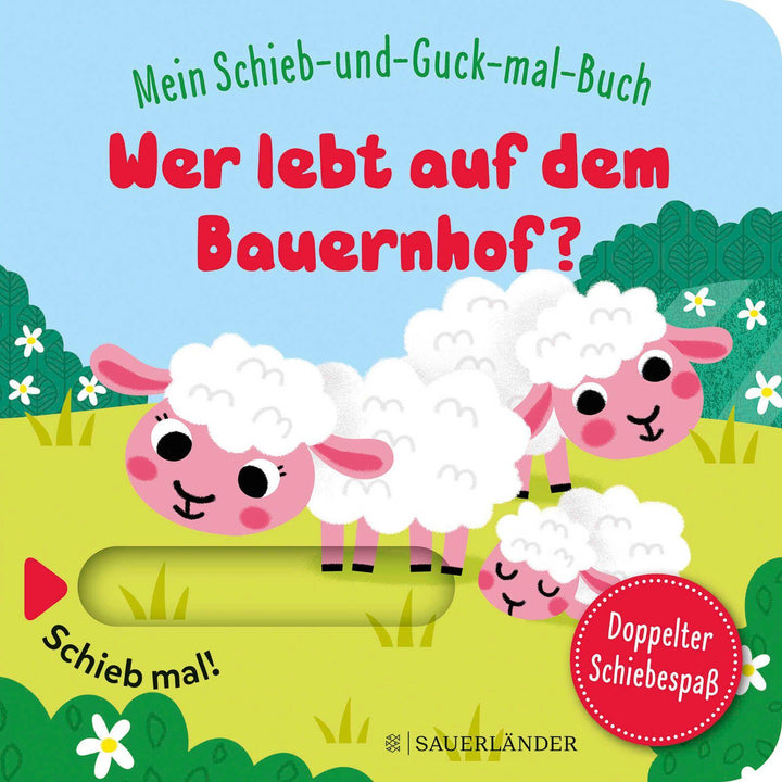Mein Schieb & Guck-mal-Buch: Wer lebt auf dem Bauernhof? | -