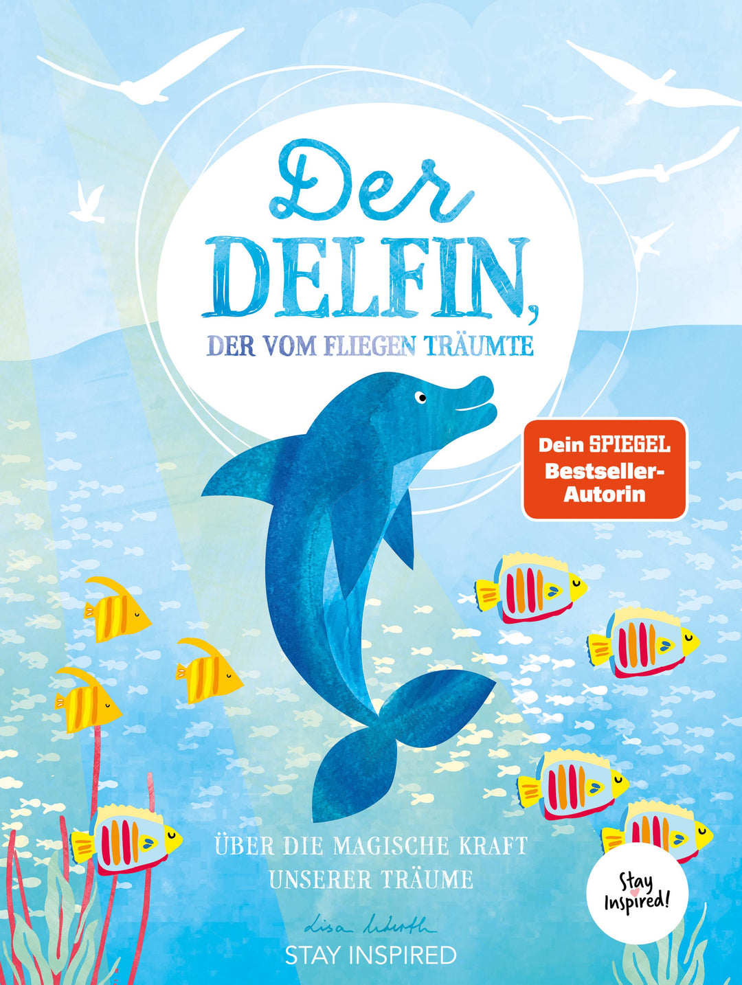 Der Delfin der vom Fliegen träumte | Wirth, Lisa