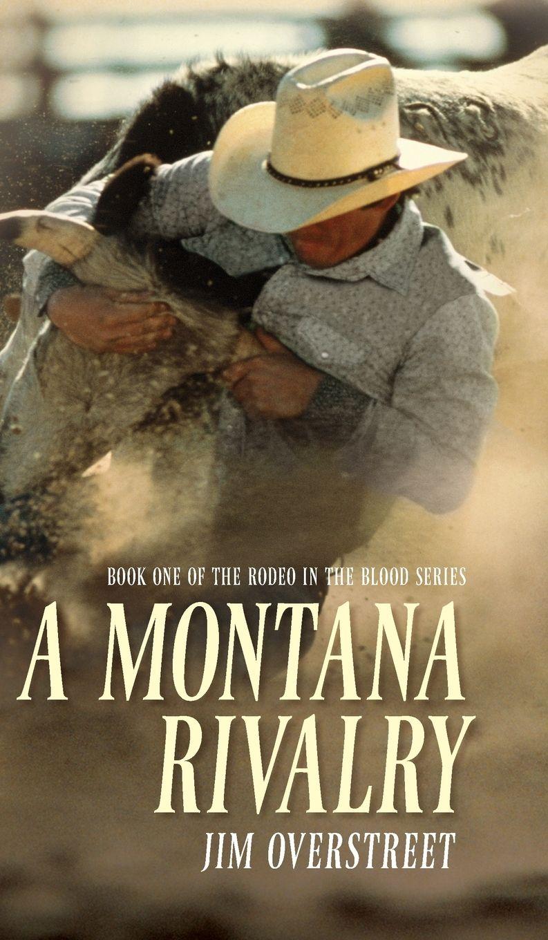 A Montana Rivalry | Overstreet, Jim