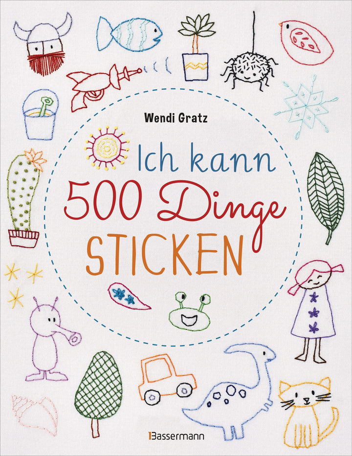 Ich kann 500 Dinge sticken. Witzige, süße, coole und freche Motive. Ganz ein...