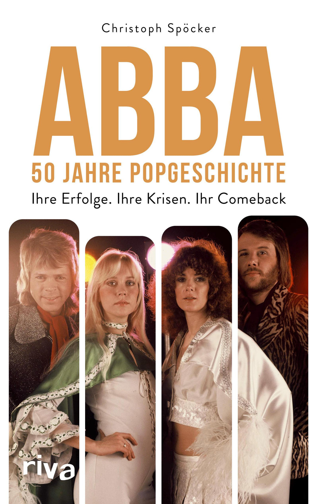 ABBA - 50 Jahre Popgeschichte | Spöcker, Christoph