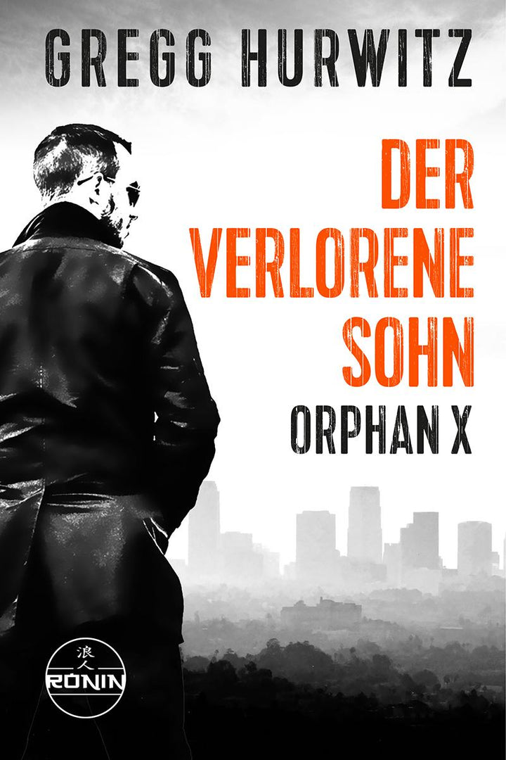 Der verlorene Sohn. Ein Orphan X Thriller | Hurwitz, Gregg