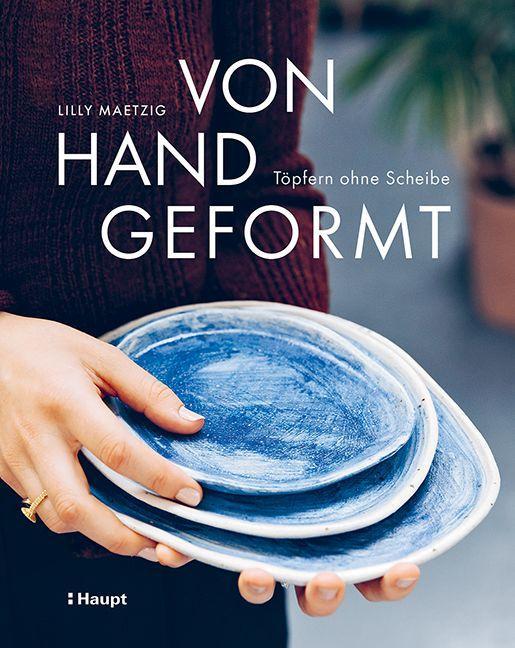 Von Hand geformt | Maetzig, Lilly