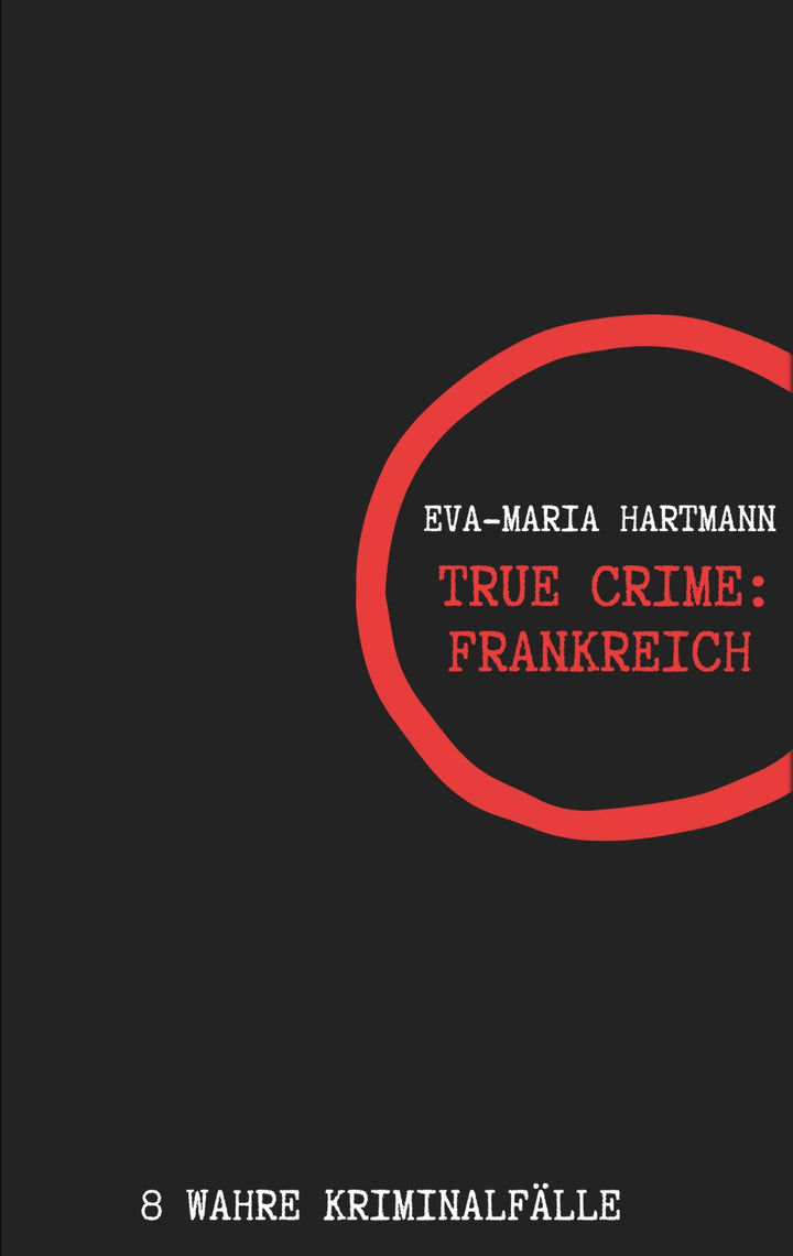 True Crime Frankreich | Hartmann, Eva-Maria