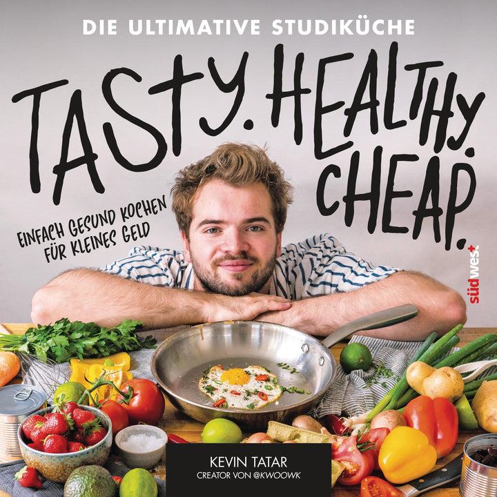 Tasty. Healthy. Cheap. Die ultimative Studiküche | Tatar, Kevin