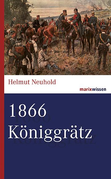 1866 Königgrätz | Neuhold, Helmut