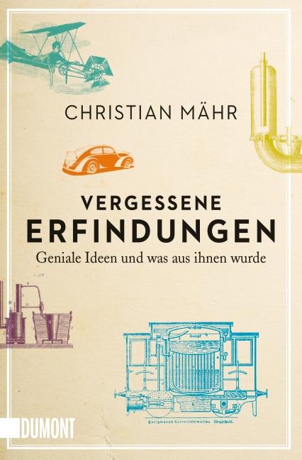 Vergessene Erfindungen | Mähr, Christian
