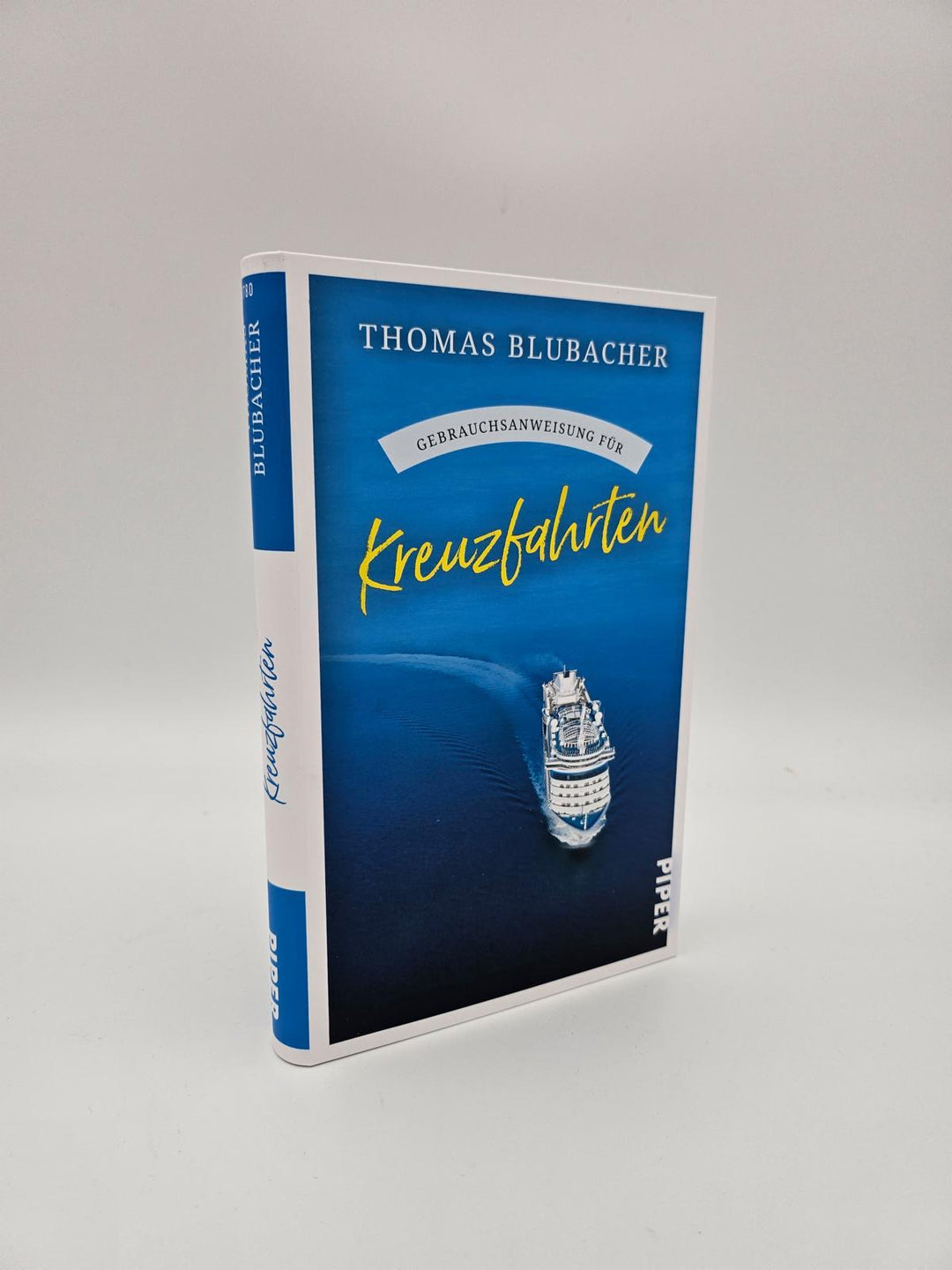 Gebrauchsanweisung für Kreuzfahrten | Blubacher, Thomas